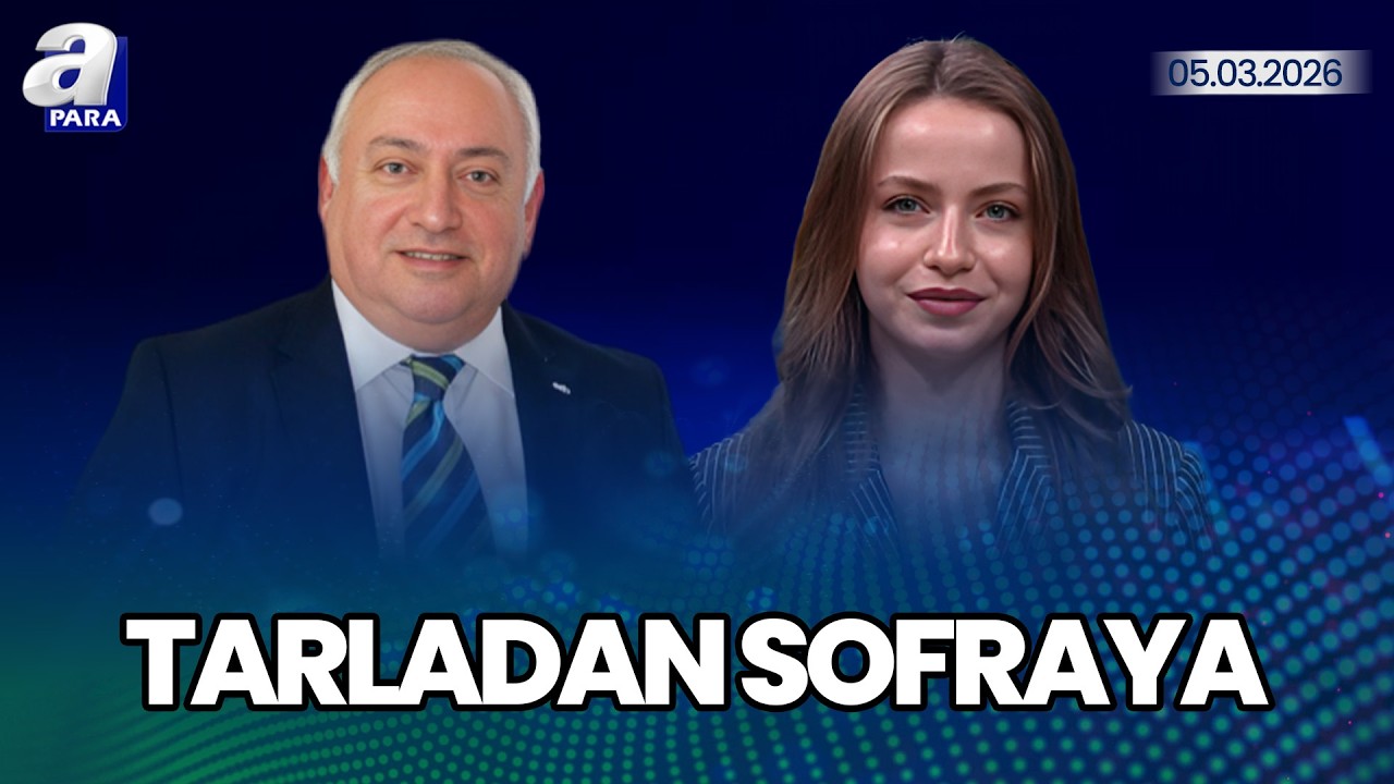 Jeopolitik Riskler Su Ürünleri İhracatını Nasıl Etkiliyor? I Tarladan Sofraya | A Para