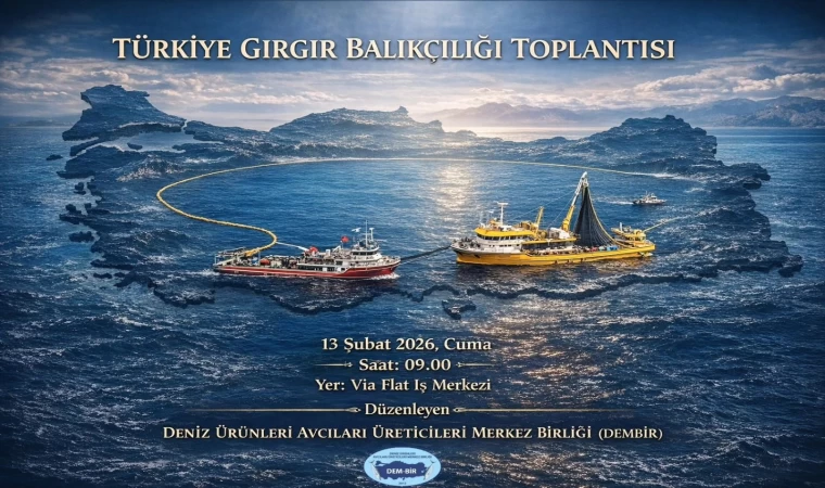 Gırgır Balıkçıları Yeni Vizyon İçin Ankara'da Toplandı