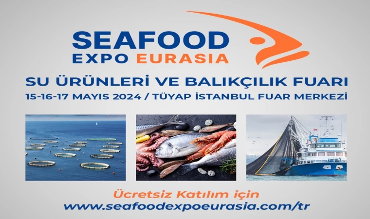 Seafood Expo Eurasia Fuarı 15-17 Mayıs 2024 Tarihlerinde İstanbul TÜYAP'ta | Balık TV #balıktv